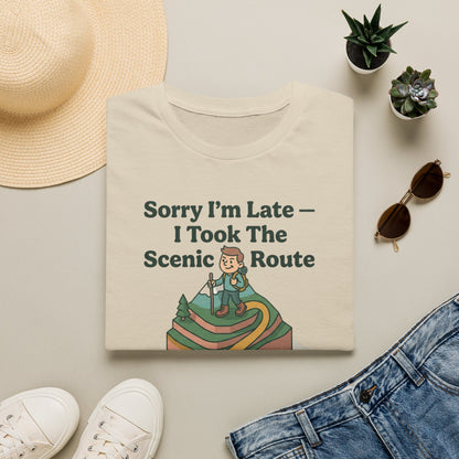 Scenic Route Hiking T-Shirt — "Sorry I'm Late — I Took The Scenic Route"