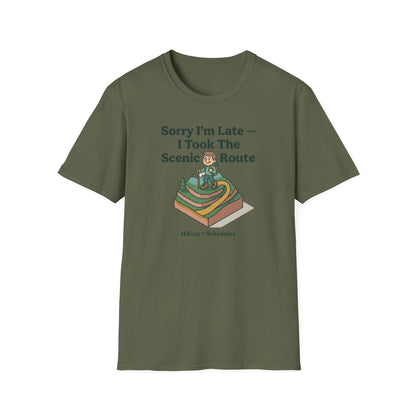 Scenic Route Hiking T-Shirt — "Sorry I'm Late — I Took The Scenic Route"