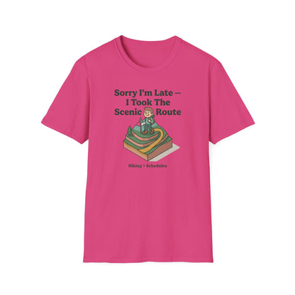 Scenic Route Hiking T-Shirt — "Sorry I'm Late — I Took The Scenic Route"