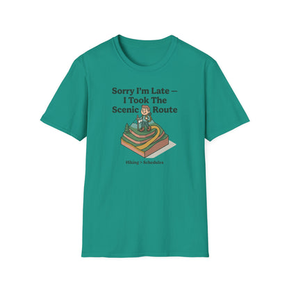 Scenic Route Hiking T-Shirt — "Sorry I'm Late — I Took The Scenic Route"