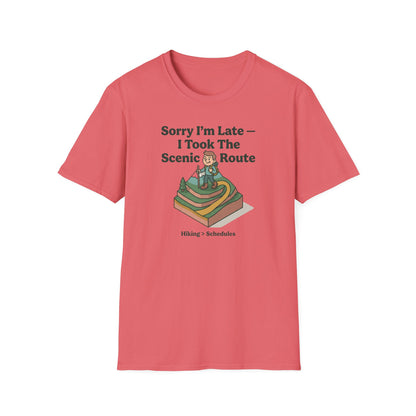 Scenic Route Hiking T-Shirt — "Sorry I'm Late — I Took The Scenic Route"