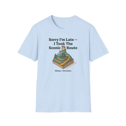 Scenic Route Hiking T-Shirt — "Sorry I'm Late — I Took The Scenic Route"